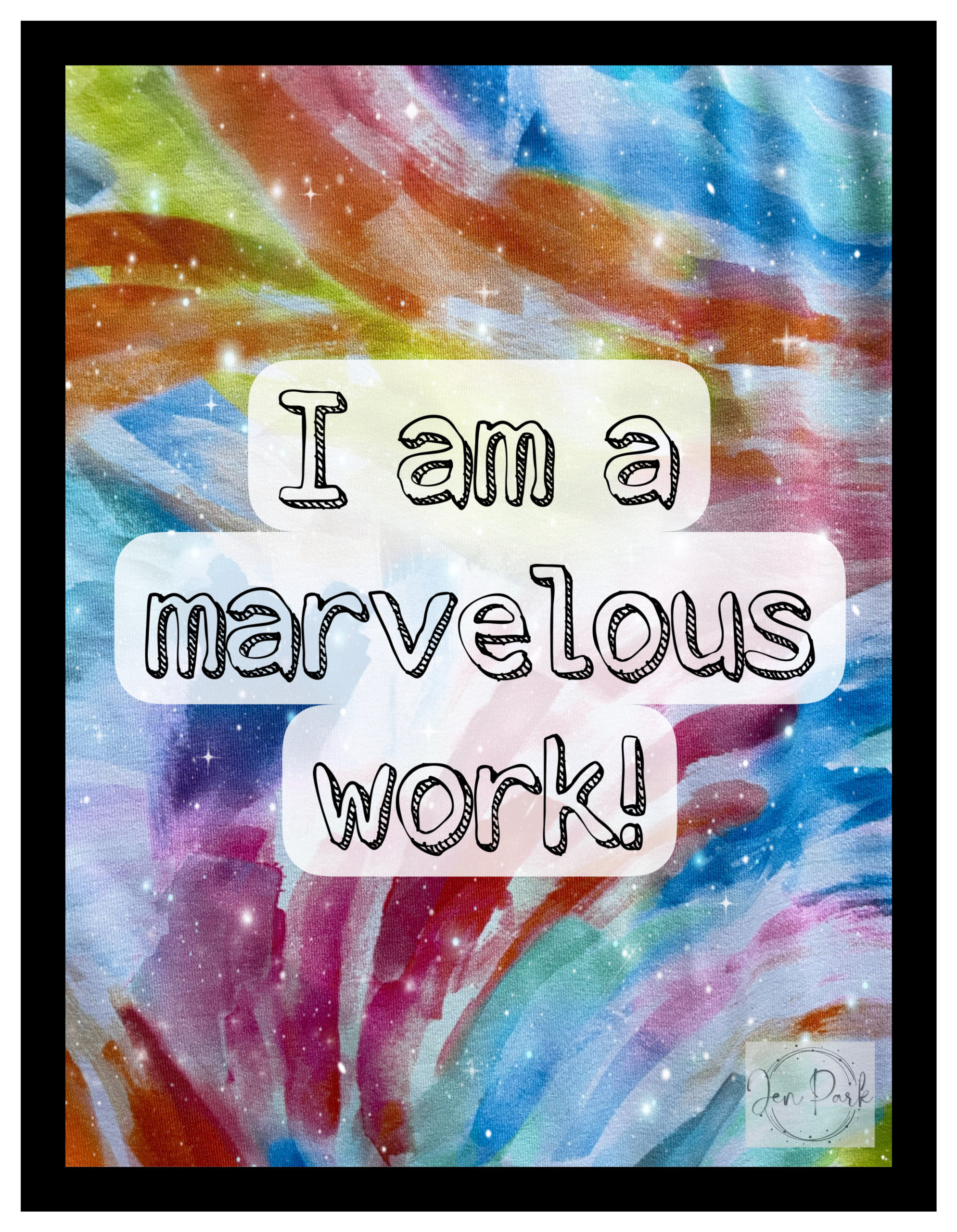 I am a marvelous work!